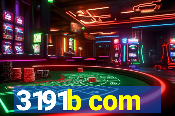 3191b com